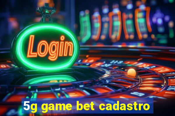 5g game bet cadastro